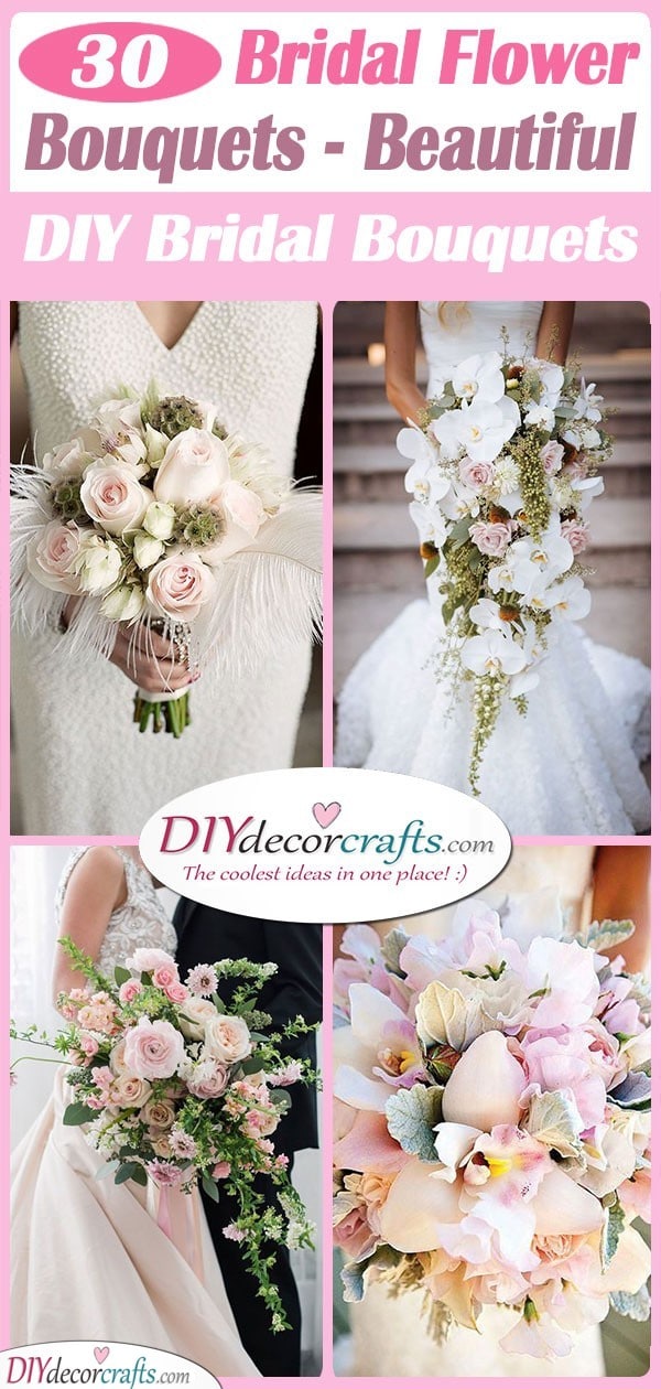 30 BRIDAL FLOWER BOUQUETS - Beautiful DIY Bridal Bouquets