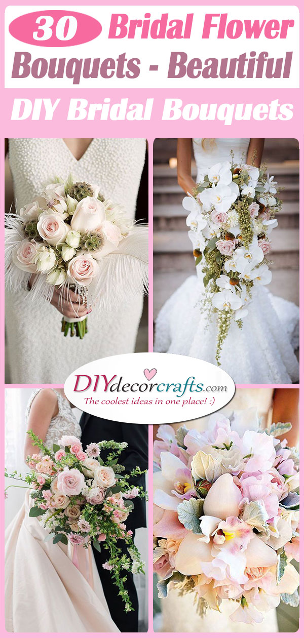 30 BRIDAL FLOWER BOUQUETS - Beautiful DIY Bridal Bouquets