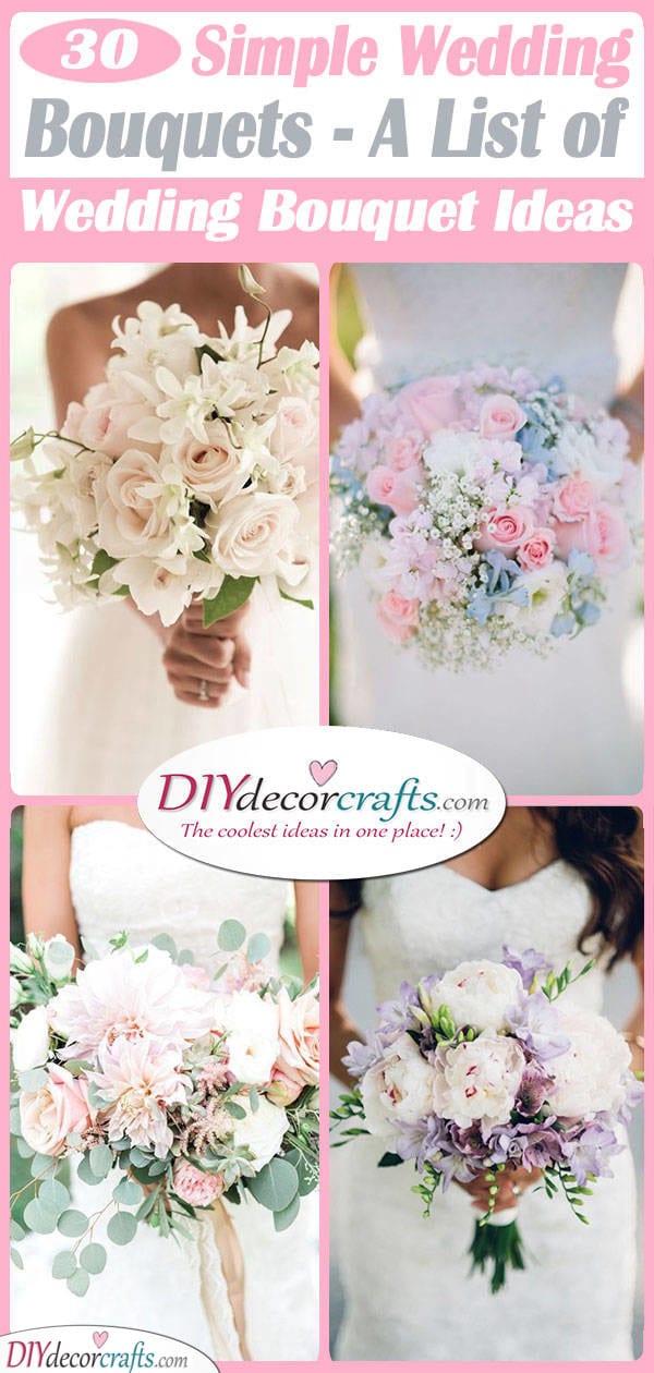 30 SIMPLE WEDDING BOUQUETS - A List of Wedding Bouquet Ideas