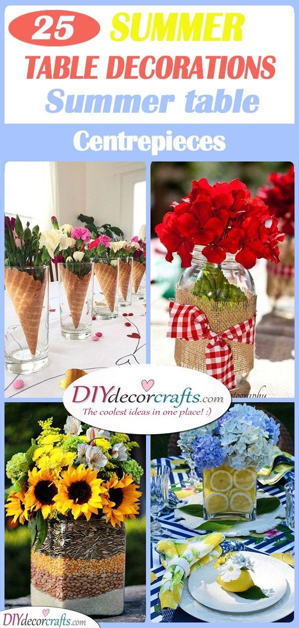 25 UNIQUE SUMMER TABLE DECORATIONS - Summer Table Centrepieces