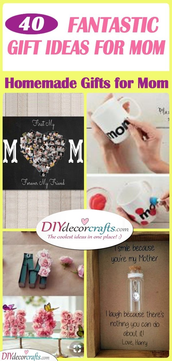 40 GIFT IDEAS FOR MOM - Homemade Gifts for Mom