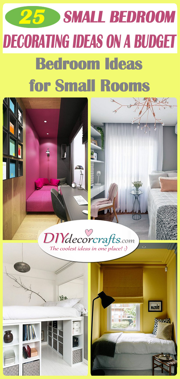 25 SMALL BEDROOM DECORATING IDEAS ON A BUDGET - Bedroom Ideas for Small ...