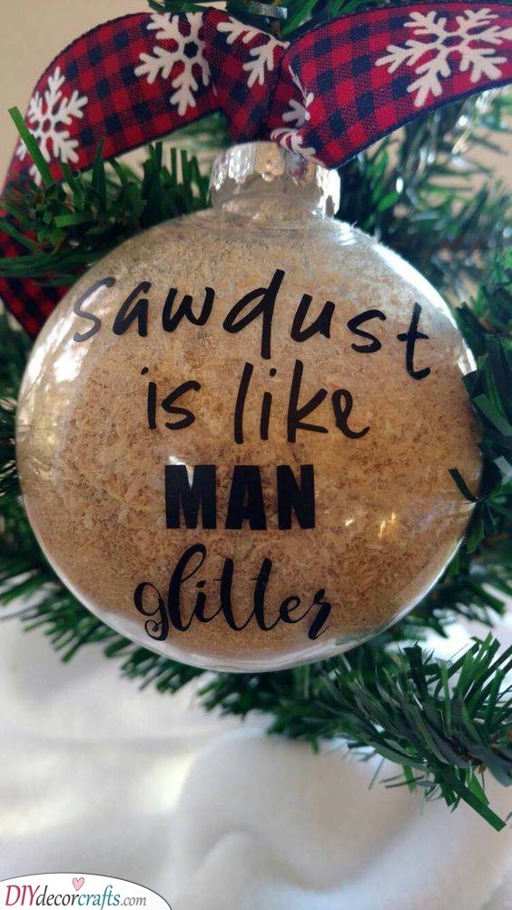 Sawdust is Man Glitter - Best Christmas Gifts for Men