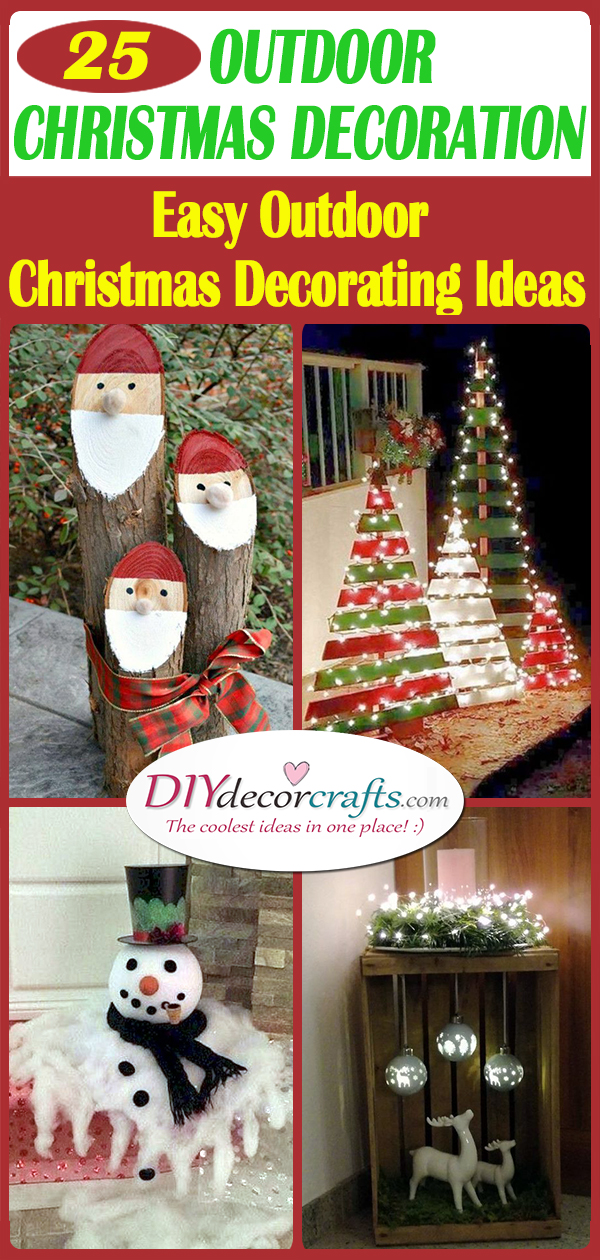 25 OUTDOOR CHRISTMAS DECORATION IDEAS - Easy Outdoor Christmas Decorating Ideas