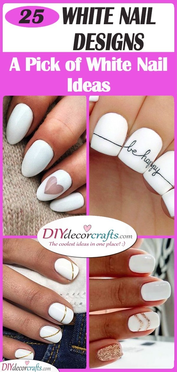 White Nail Designs A Collection Of 25 White Nail Ideas